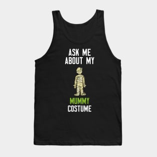 Ask Me About My Mummy Tank Top